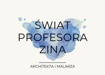 Świat profesora Zina – architekta i malarza
