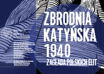 Zbrodnia Katyńska 1940. Zagłada polskich elit