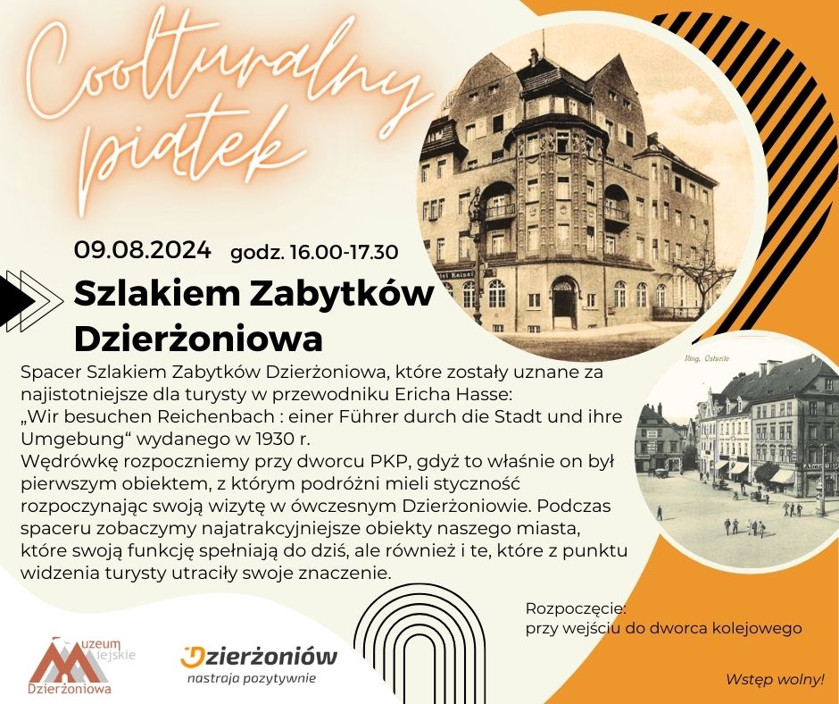 Coolturalny Piątek, „Szlakiem Zabytków Dzierżoniowa”, 09.08.2024 r., godz. 16.00-17.30
Spacer „Szlakiem Zabytków Dzierżoniowa”, które zostały uznane za najistotniejsze dla turysty w przewodniku Ericha Hasse: „Wir besuchen Reichenbach : einer Führer durch die Stadt und ihre Umgebung“ wydanego w 1930 r. Wędrówkę rozpoczniemy przy dworcu PKP, gdyż to właśnie on był pierwszym obiektem, z którym podróżni mieli styczność rozpoczynając swoją wizytę w ówczesnym Dzierżoniowie. Podczas spaceru zobaczymy najatrakcyjniejsze obiekty naszego miasta, które swoją funkcję spełniają do dziś, ale również i te, które z punktu widzenia turysty utraciły swoje znaczenie.
Rozpoczęcie: przy wejściu do dworca kolejowego, wstęp wolny.