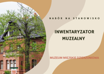 Nabór na stanowisko: Inwentaryzator muzealny