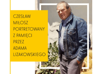 Czesław Miłosz portretowany z pamięci przez Adama Lizakowskiego
